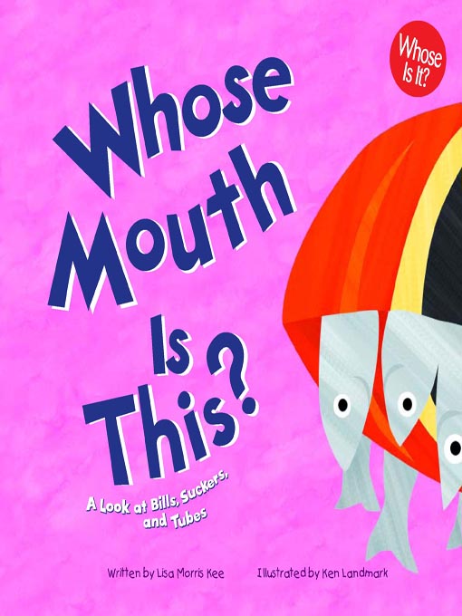 Title details for Whose Mouth Is This? by Lisa M. Kee - Available